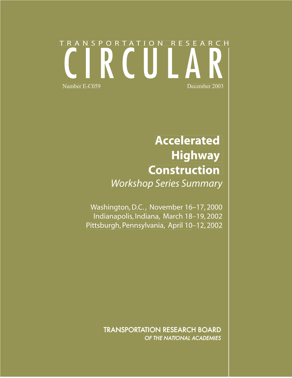 Accelerated Highway Construction Workshop Series Summary