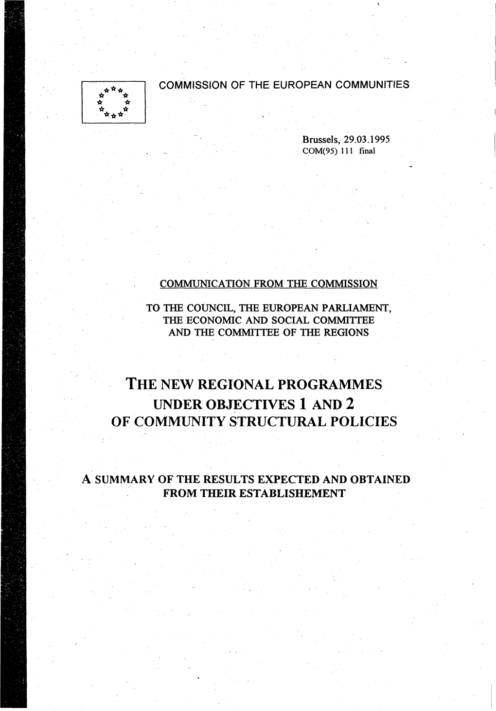 The New Regional Programmes Under Objectives 1 and 2 of Community Structural Policies