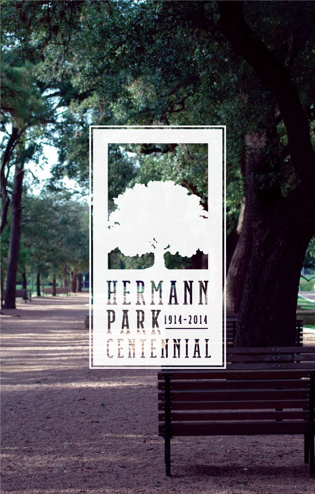 2014: the Centennial Year of Hermann Park