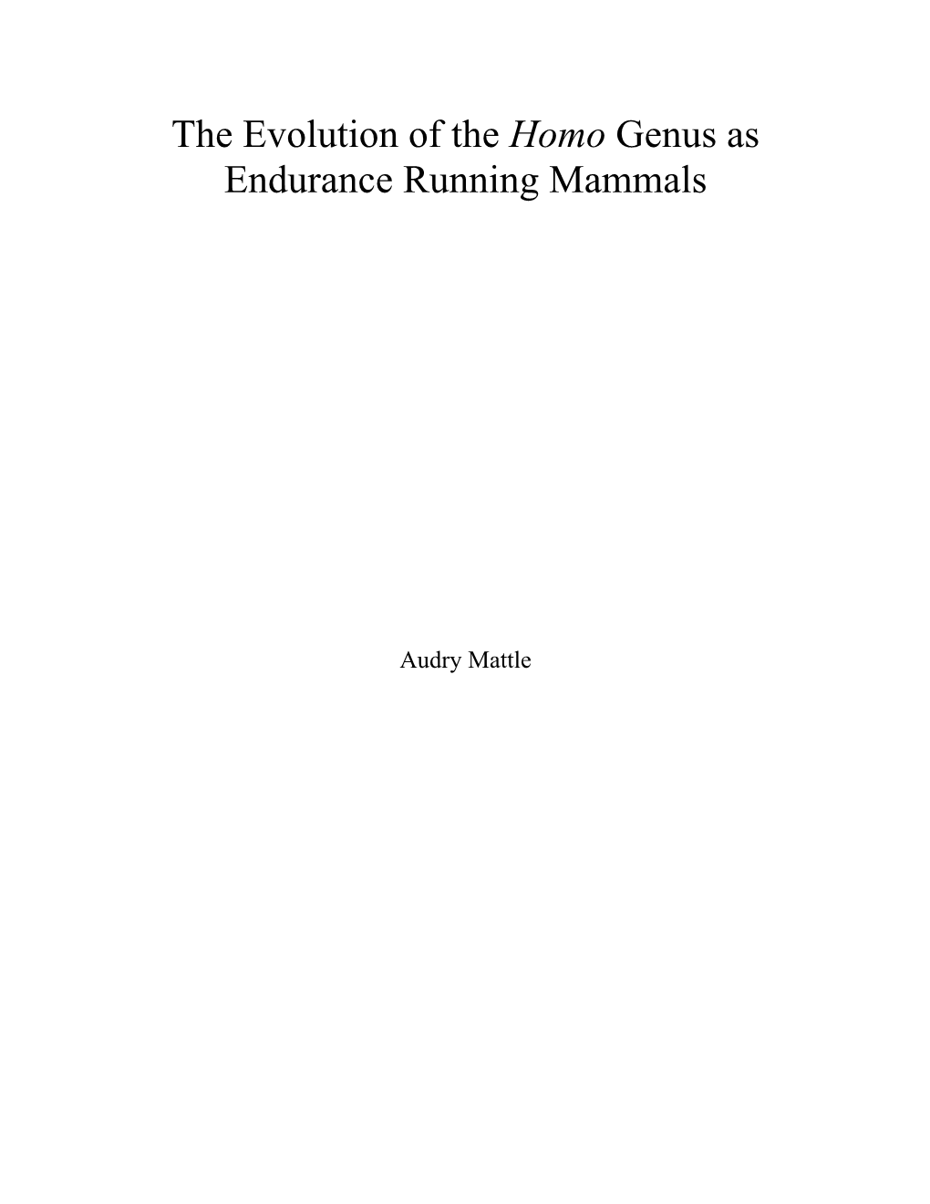 The Evolution of the Homo Genus As Endurance Running Mammals