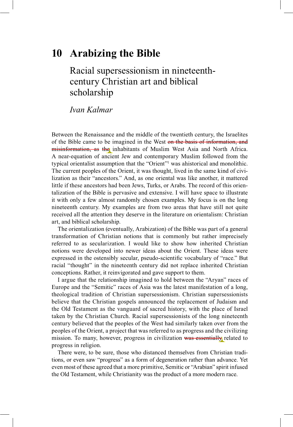10 Arabizing the Bible Racial Supersessionism in Nineteenth- Century Christian Art and Biblical Scholarship Ivan Kalmar