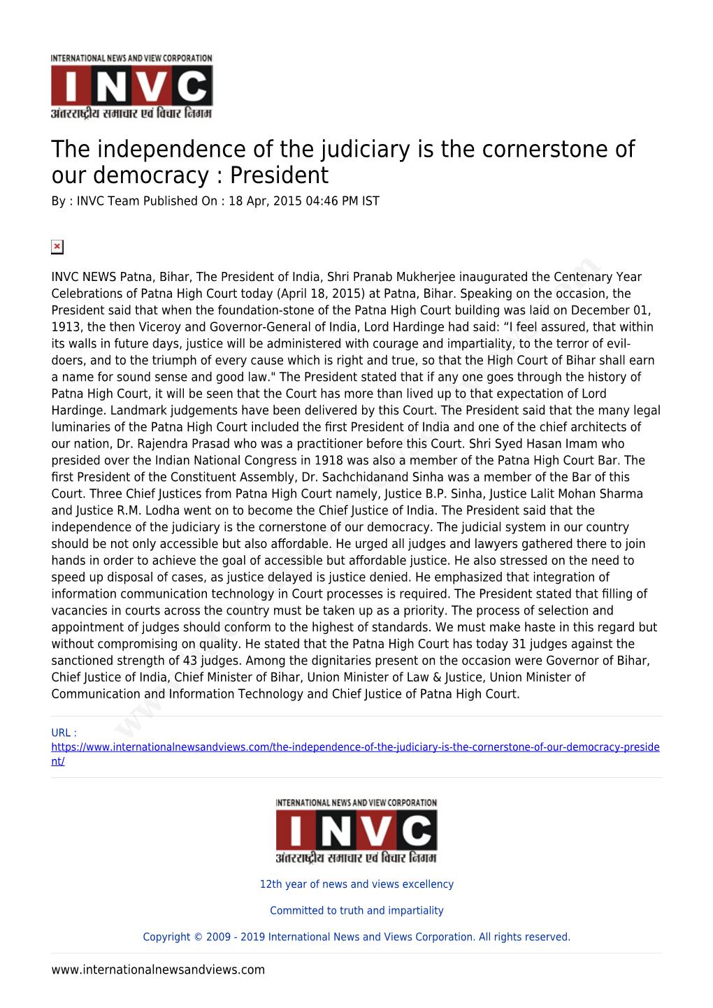 The Independence of the Judiciary Is the Cornerstone of Our Democracy : President by : INVC Team Published on : 18 Apr, 2015 04:46 PM IST