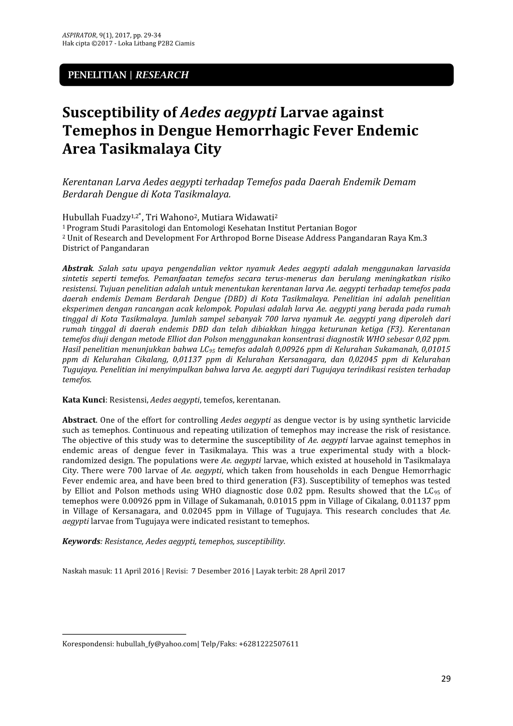 Susceptibility of Aedes Aegypti Larvae Against Temephos in Dengue Hemorrhagic Fever Endemic Area Tasikmalaya City