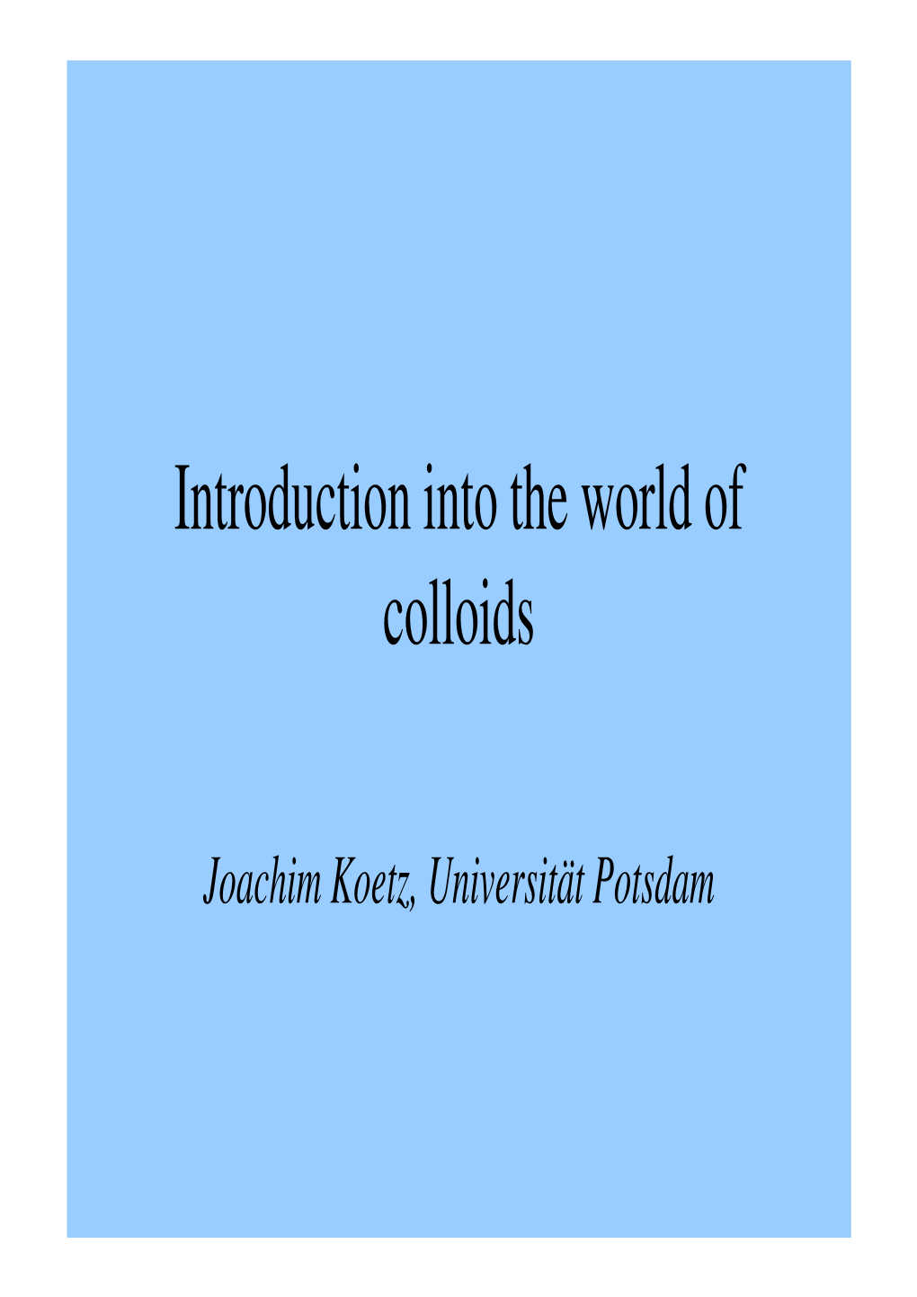 Introduction Colloidal Systems