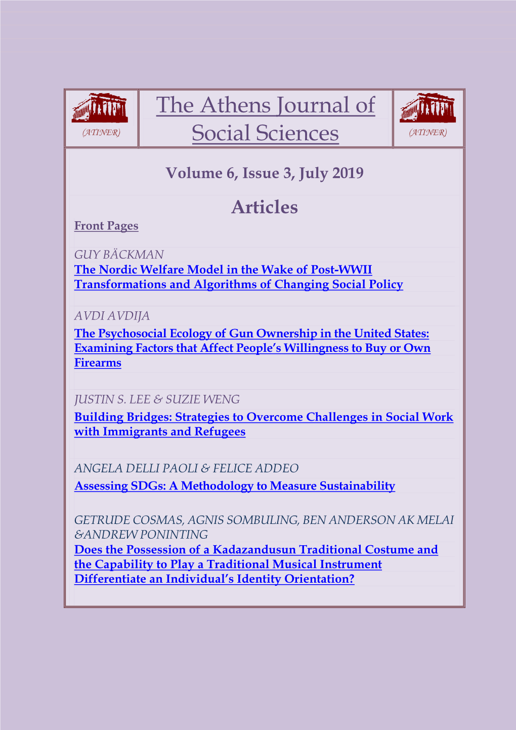 The Athens Journal of Social Sciences ISSN NUMBER: 2241-7737- DOI: 10.30958/Ajss Volume 6, Issue 3, July 2019 Download the Entire Issue (PDF)