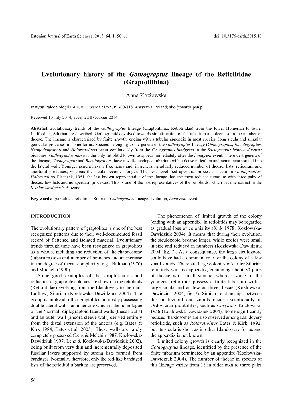 Evolutionary History of the Gothograptus Lineage of the Retiolitidae (Graptolithina)