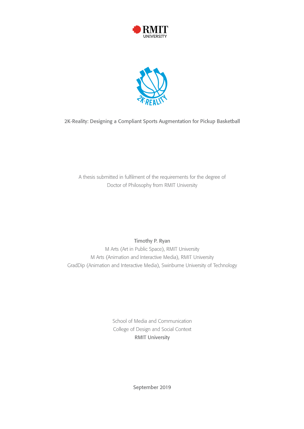 2K-Reality: Designing a Compliant Sports Augmentation for Pickup Basketball a Thesis Submitted in Fulfilment of the Requirements