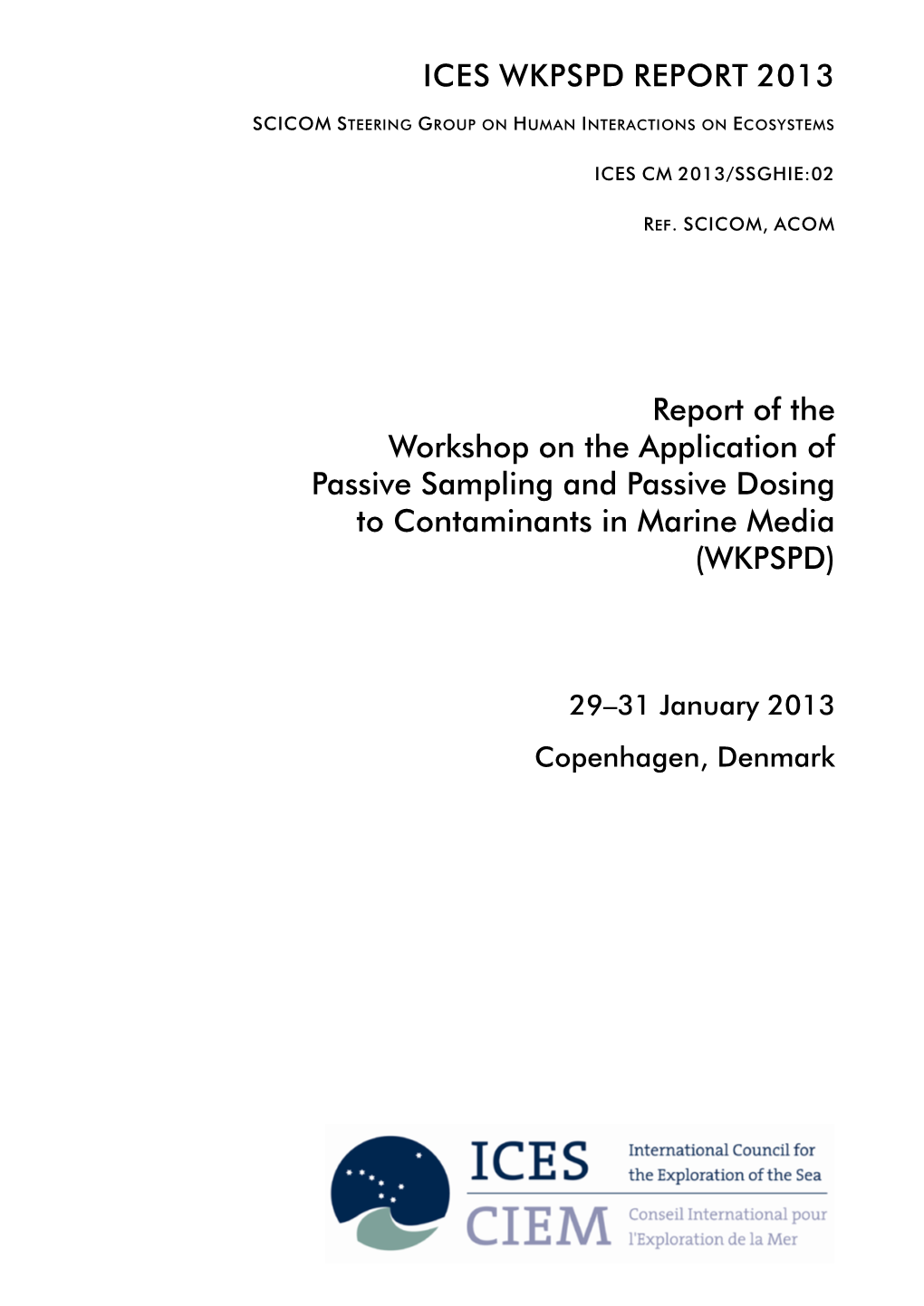 Report of the Workshop on the Application of Passive Sampling and Passive Dosing to Contaminants in Marine Media (WKPSPD)