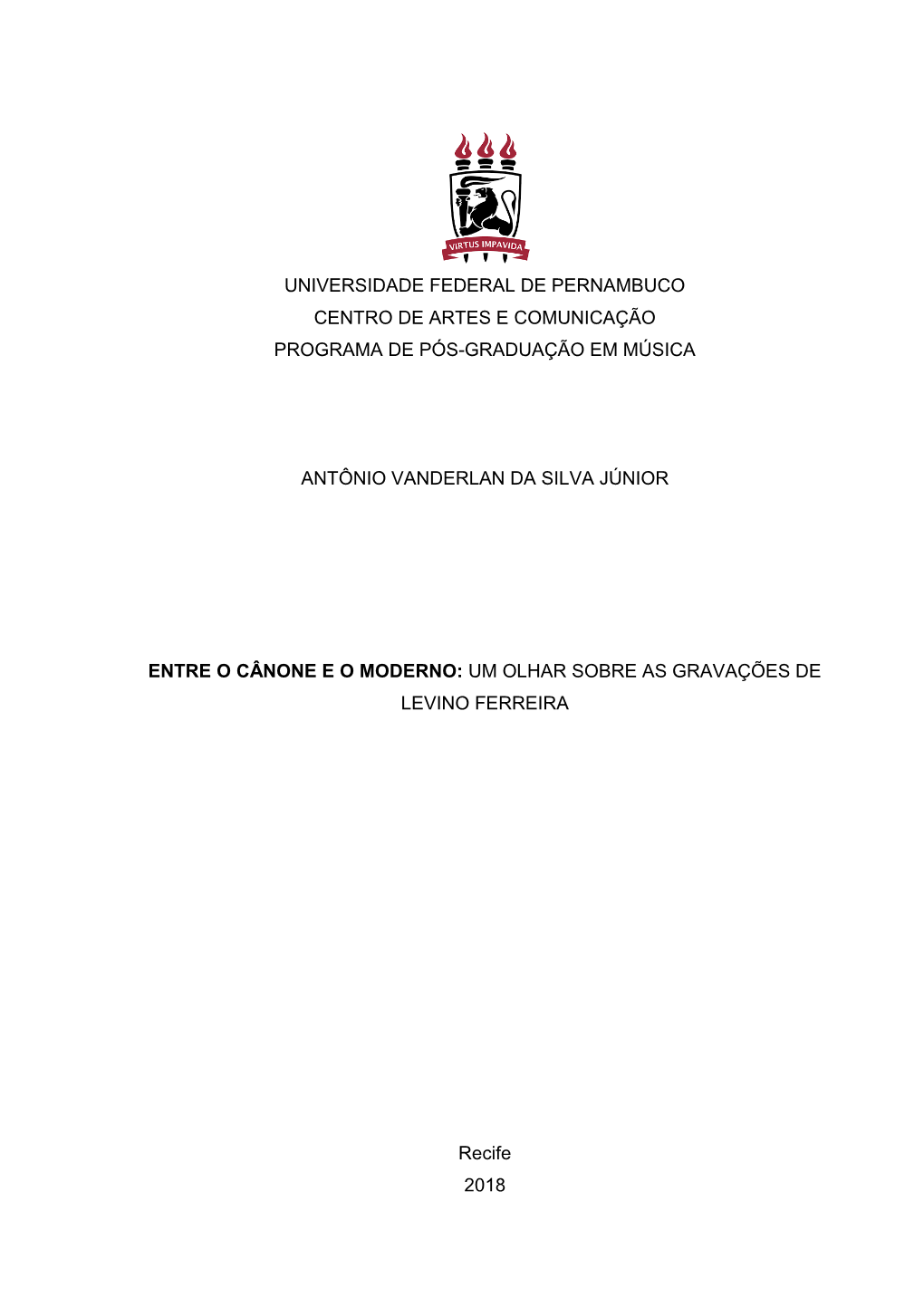 Universidade Federal De Pernambuco Centro De Artes E Comunicação Programa De Pós-Graduação Em Música Antônio Vanderlan Da