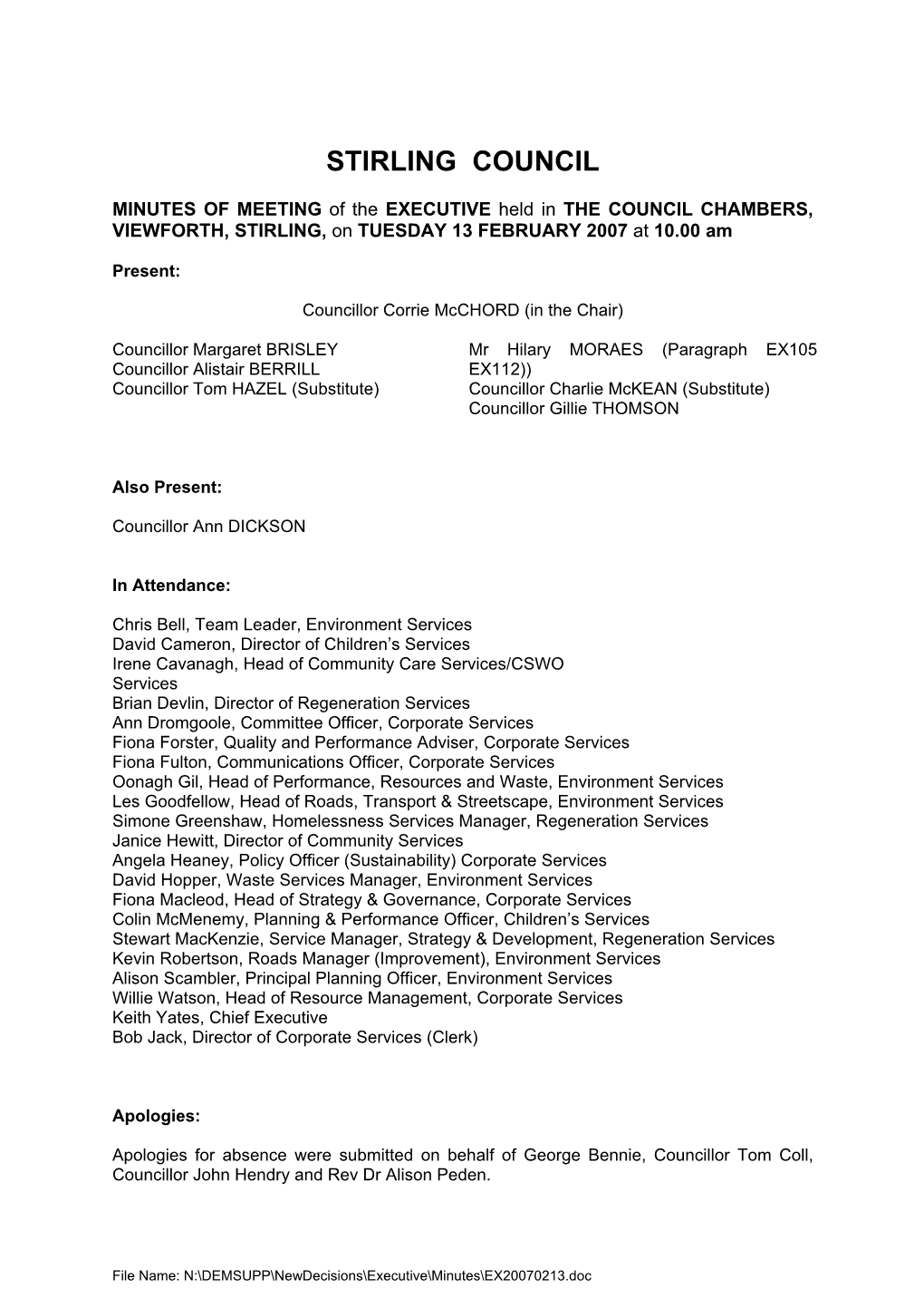 MINUTES of MEETING of the EXECUTIVE Held in the COUNCIL CHAMBERS, VIEWFORTH, STIRLING, on TUESDAY 13 FEBRUARY 2007 at 10.00 Am