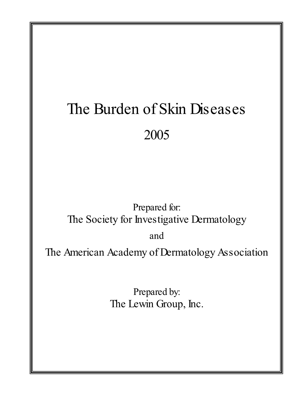 The Burden of Skin Diseases 2005