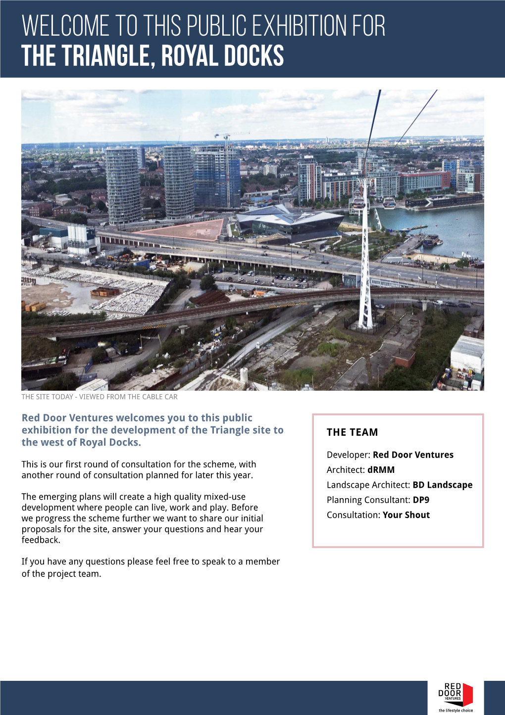 Red Door Ventures Welcomes You to This Public Exhibition for the Development of the Triangle Site to the Team the West of Royal Docks