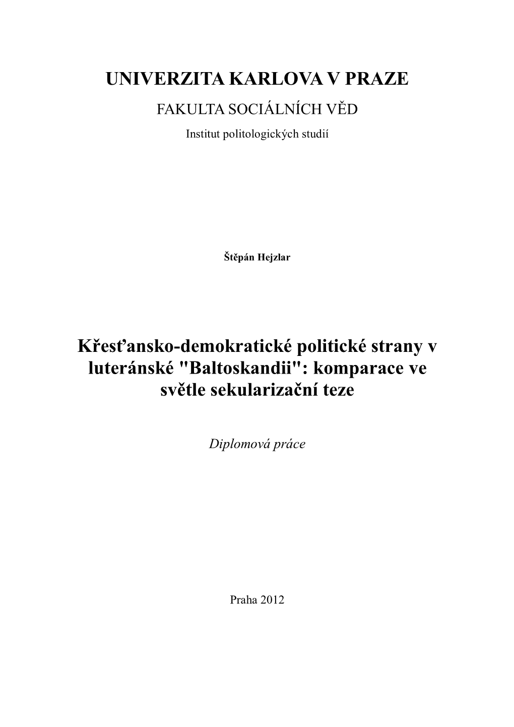 UNIVERZITA KARLOVA V PRAZE Křesťansko-Demokratické Politické