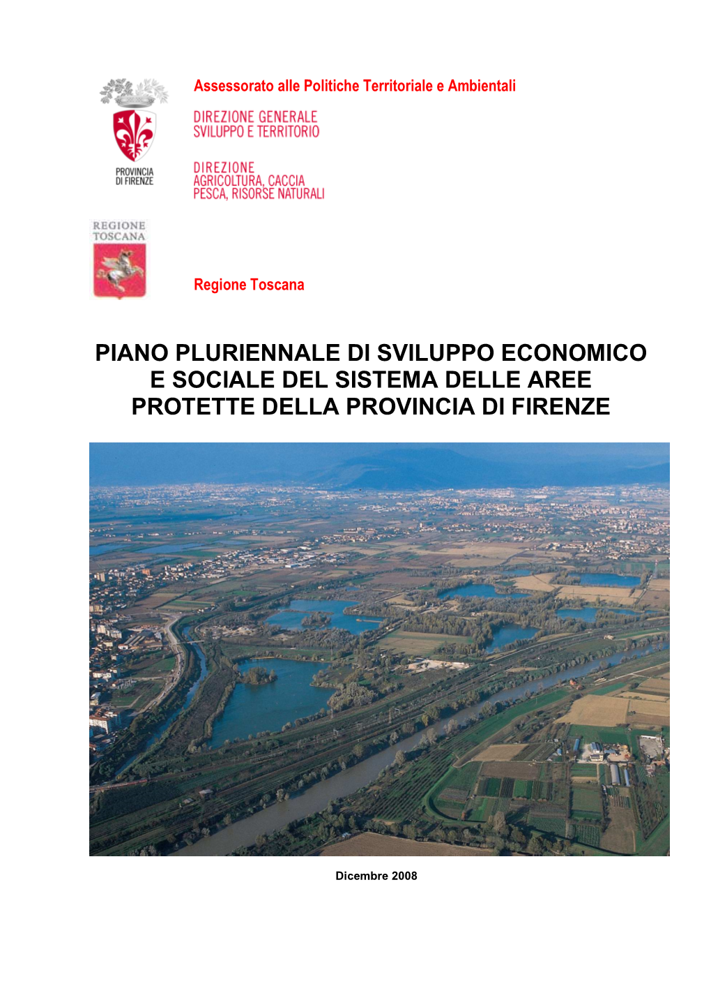 Piano Pluriennale Di Sviluppo Economico E Sociale Del Sistema Delle Aree Protette Della Provincia Di Firenze