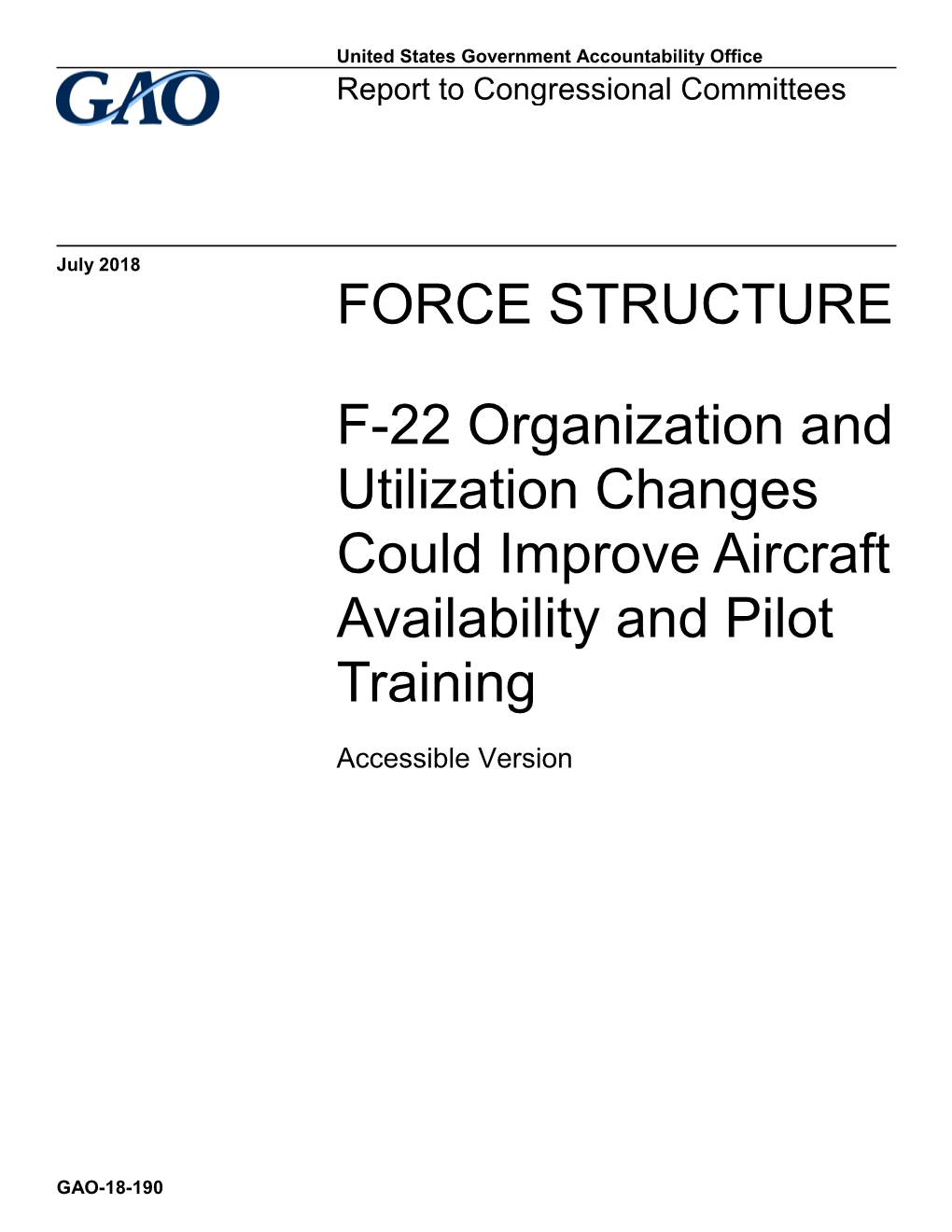 F-22 Organization and Utilization Changes Could Improve Aircraft Availability and Pilot Training