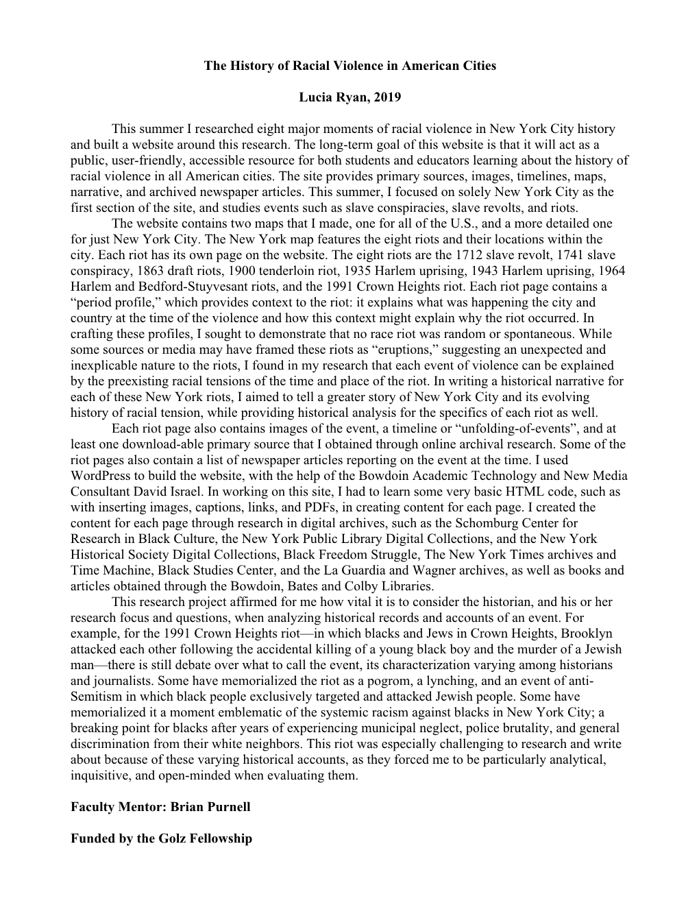 The History of Racial Violence in American Cities Lucia Ryan, 2019 This Summer I Researched Eight Major Moments of Racial Violen