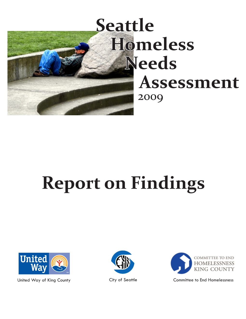 Report on Findings Seattle Homeless Needs Assessment
