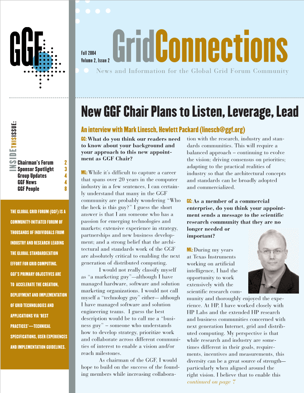 Fall 2004 Volume 2, Issue 2 Gridconnections News and Information for the Global Grid Forum Community
