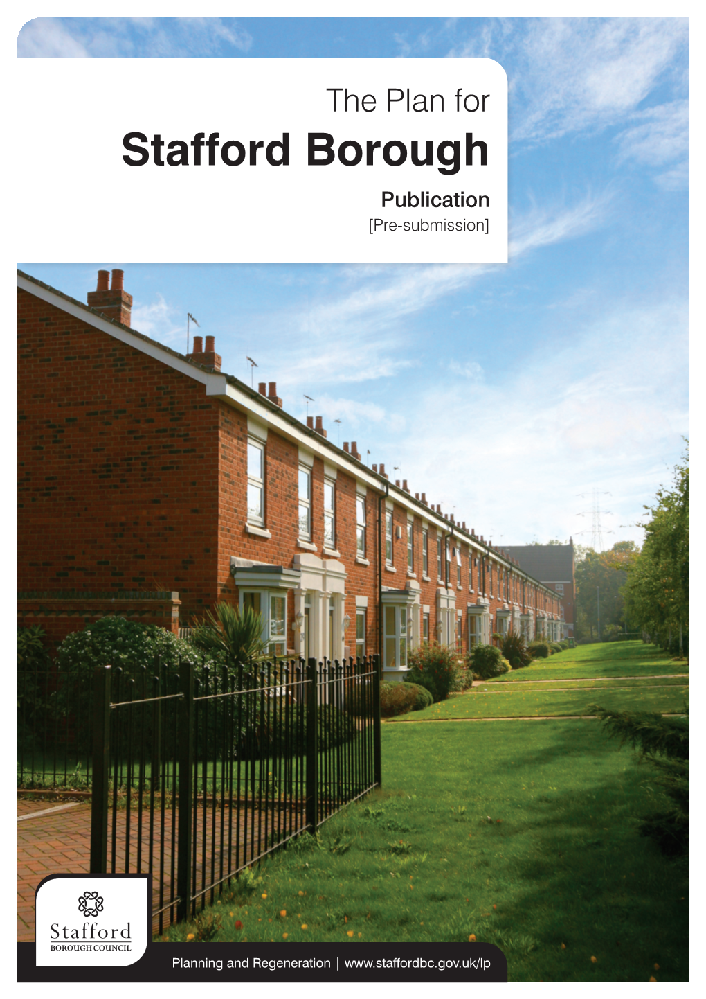 The Plan for Stafford Borough- Publication (Submission) Document