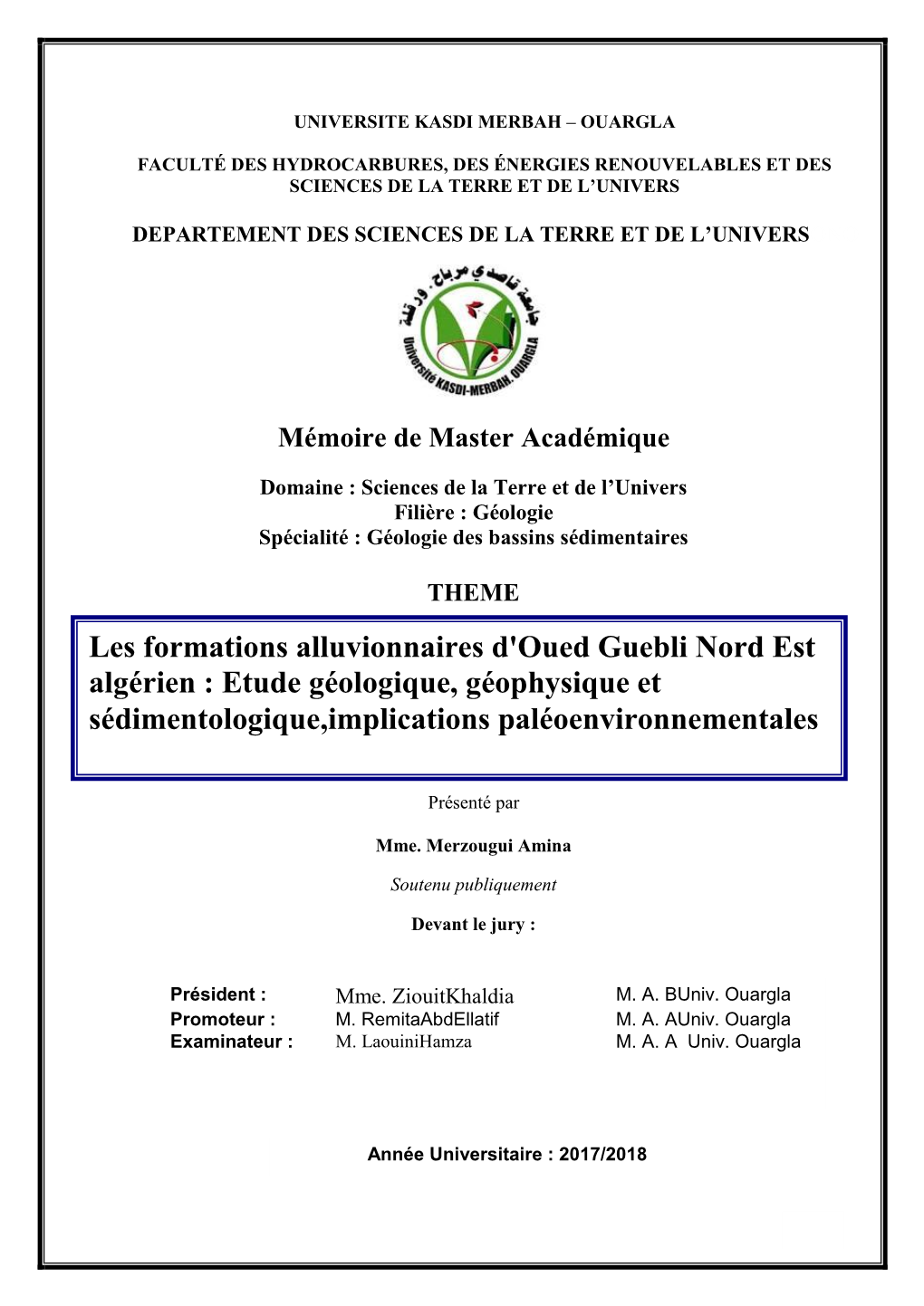 Les Formations Alluvionnaires D'oued Guebli Nord Est Algérien : Etude Géologique, Géophysique Et Sédimentologique,Implications Paléoenvironnementales