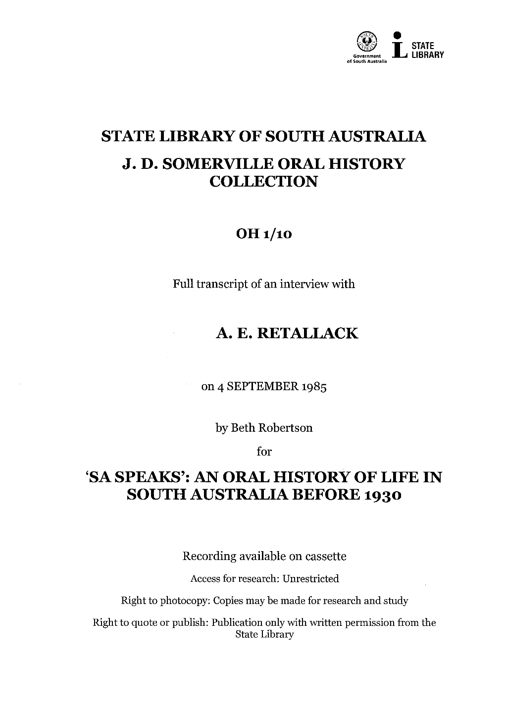 State Library of South Australia J. D. Somerville Oral History Collection A. E. Retallack 'Sa Speaks': an Oral History of Life I