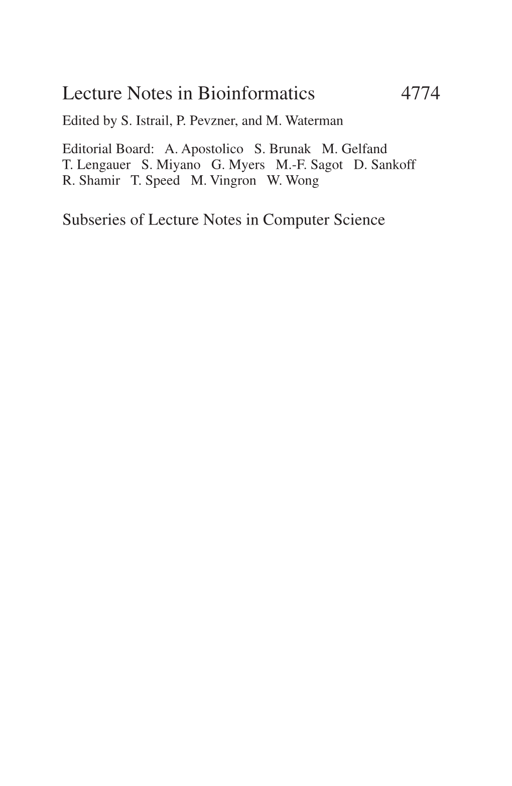 Lecture Notes in Bioinformatics 4774 Edited by S