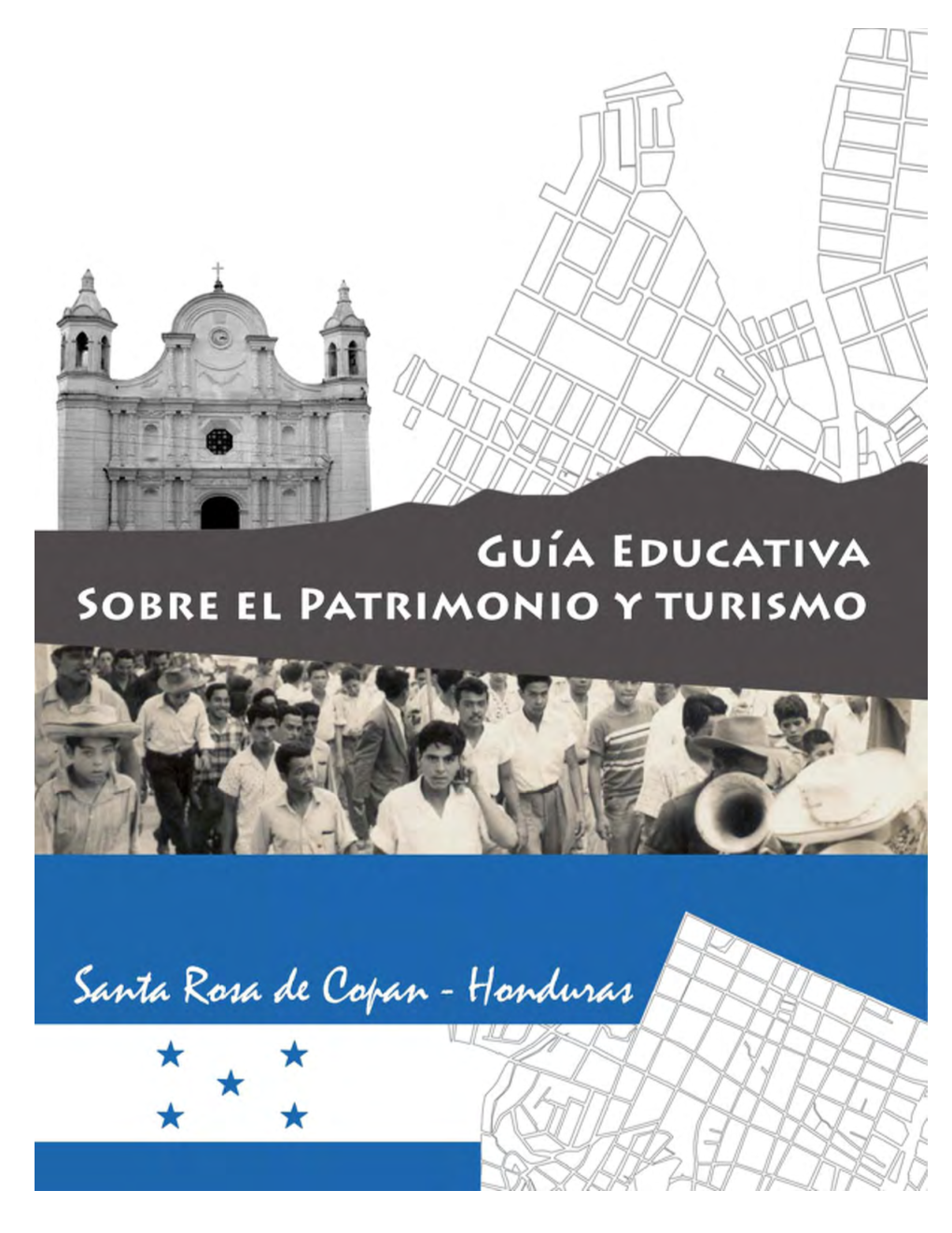 Guía Educativa Sobre El Patrimonio Y El Turismo En Santa Rosa De Copán, Honduras