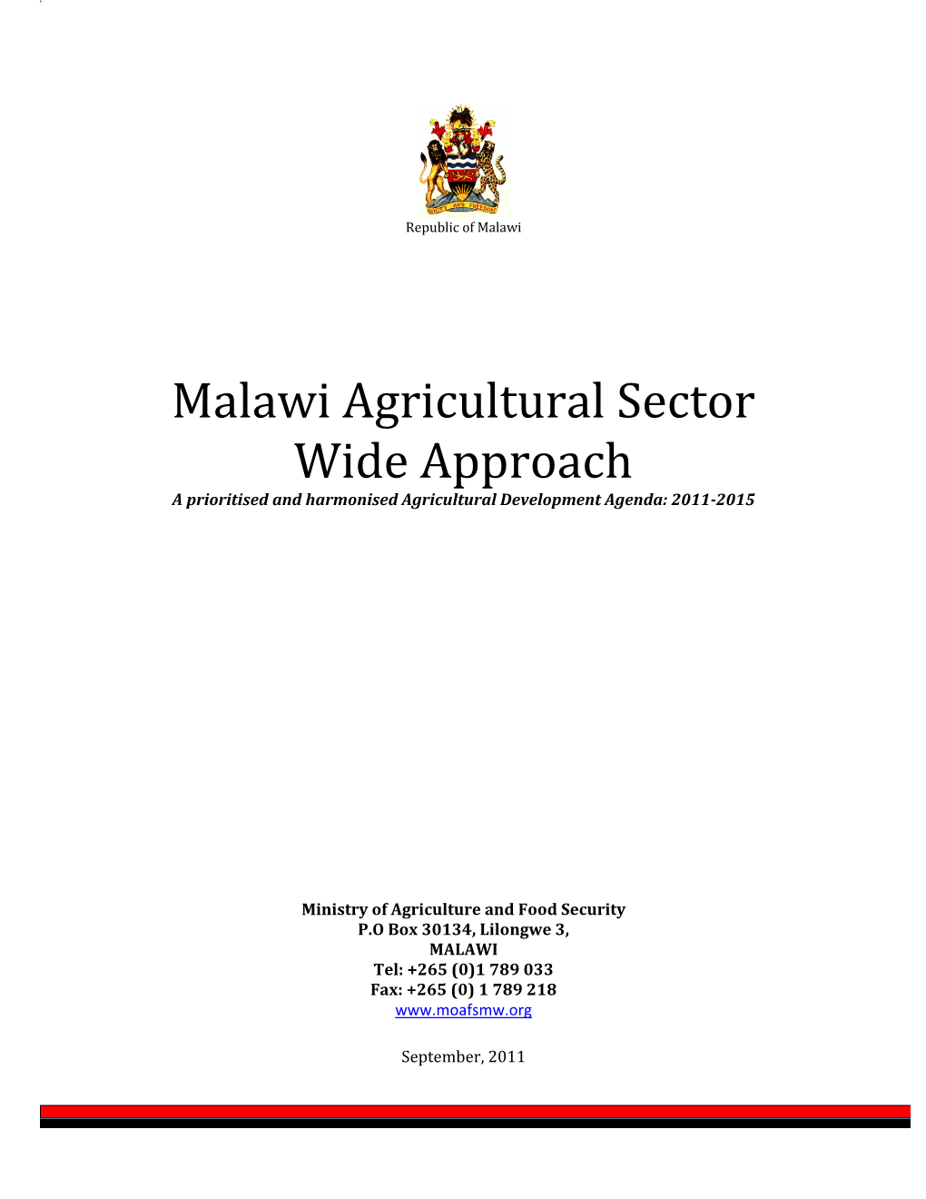 Malawi Agricultural Sector Wide Approach a Prioritised and Harmonised Agricultural Development Agenda: 2011­2015