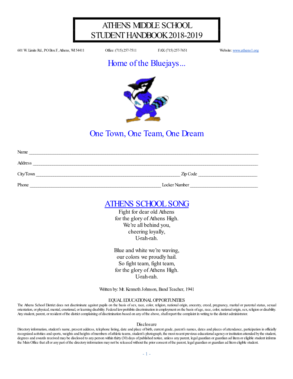 ATHENS MIDDLE SCHOOL STUDENT HANDBOOK 2018-2019 Home of the Bluejays... One Town, One Team, One Dream ATHENS SCHOOL SONG