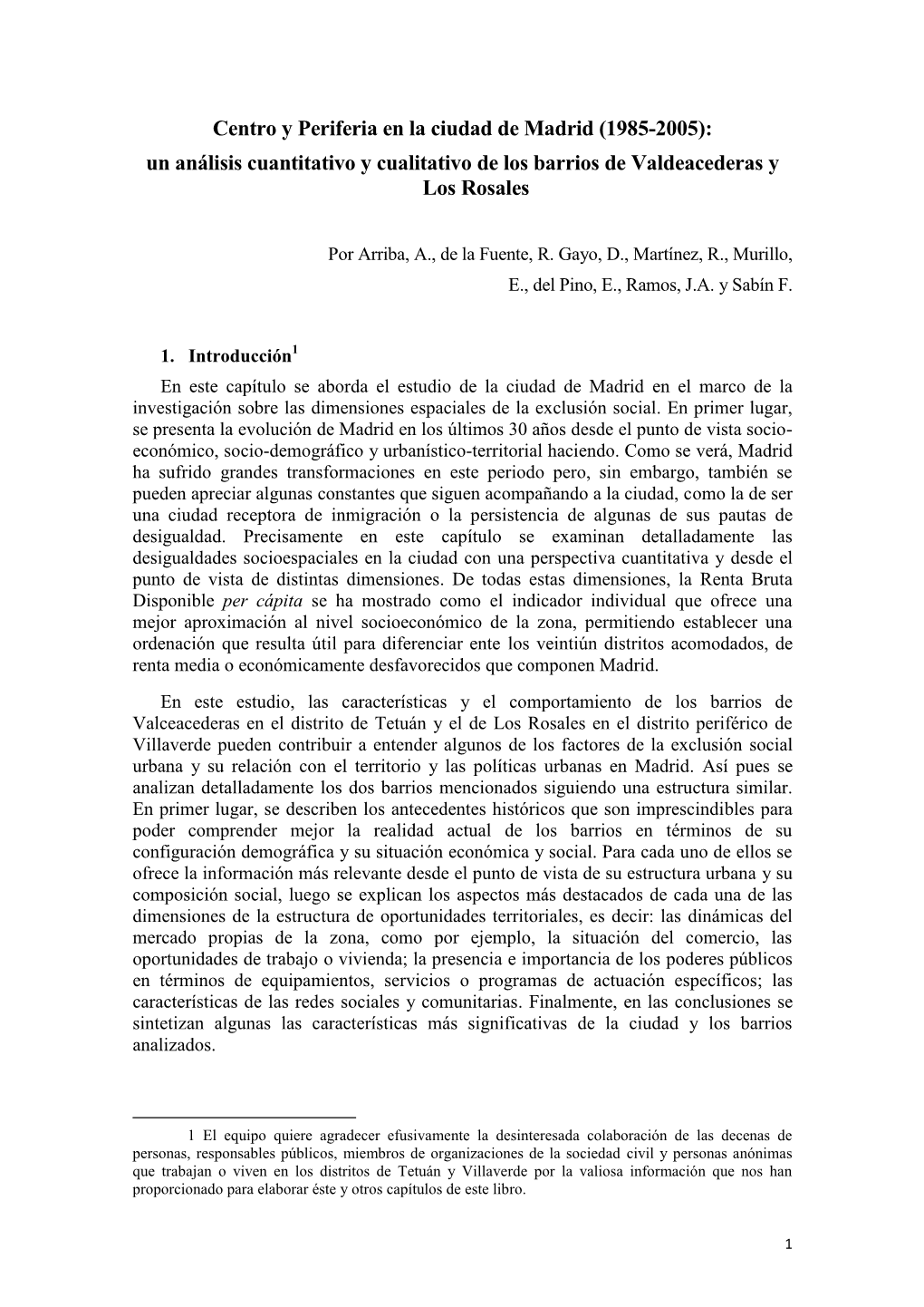 Centro Y Periferia En La Ciudad De Madrid (1985-2005): Un Análisis Cuantitativo Y Cualitativo De Los Barrios De Valdeacederas Y Los Rosales