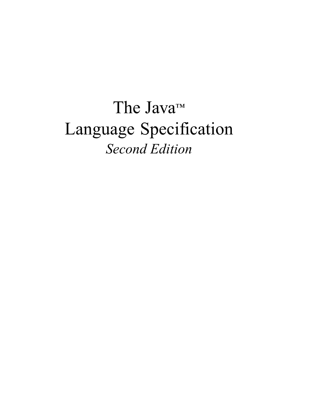 The Java™ Language Specification Second Edition the Java™ Series Lisa Friendly, Series Editor Bill Joy, Technical Advisor