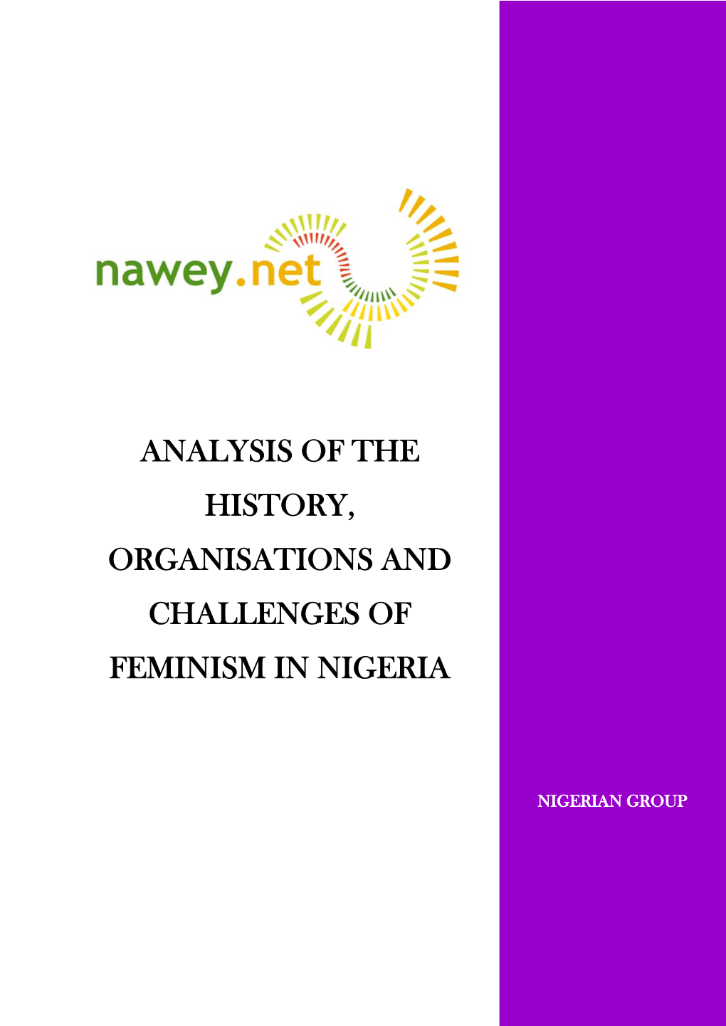 Analysis of the History, Organisations and Challenges of Feminism in Nigeria