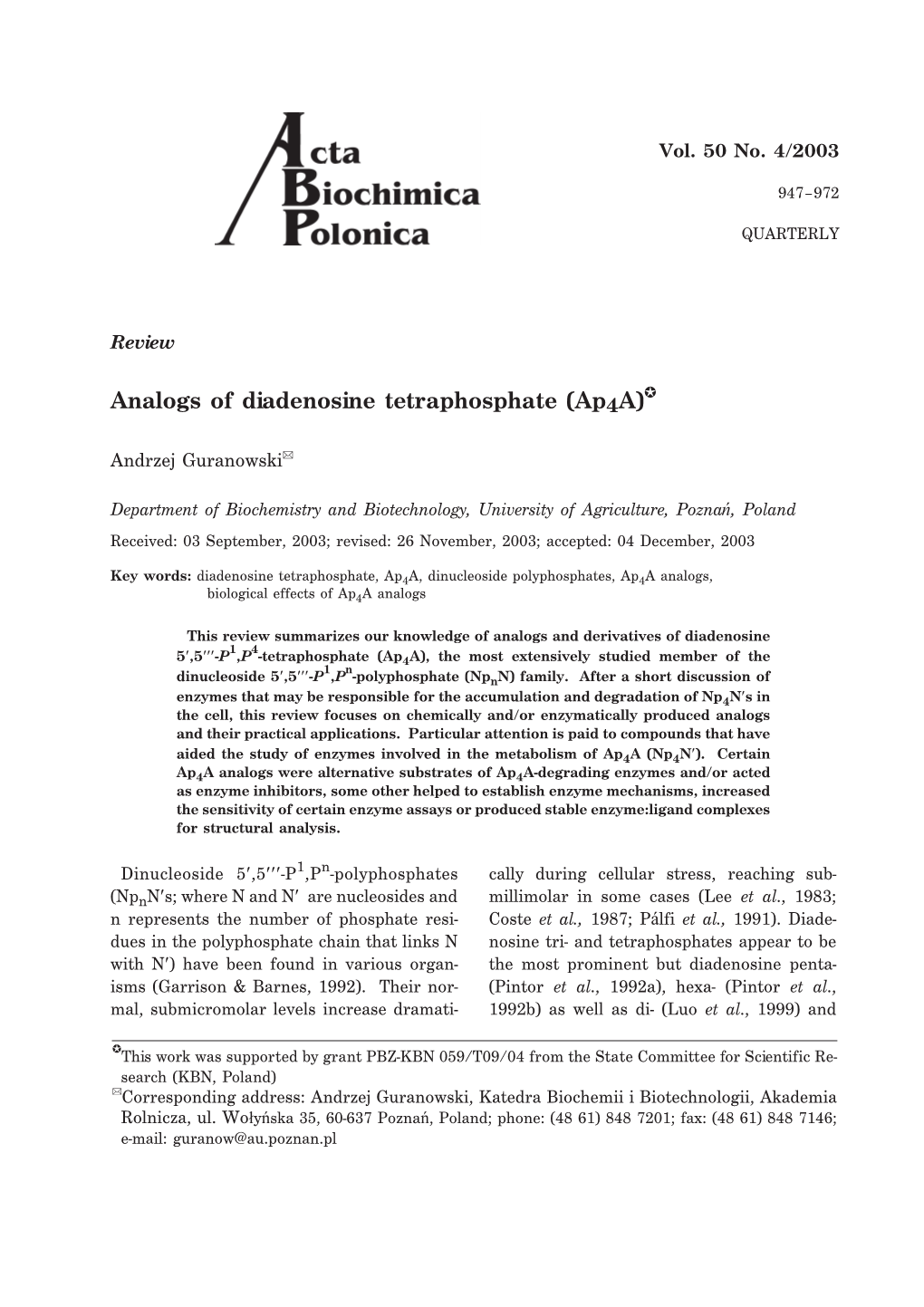 Analogs of Diadenosine Tetraphosphate (Ap4a)