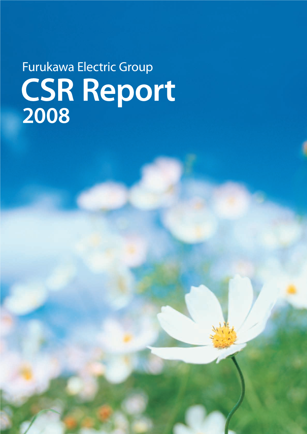 CSR Report 2008 Furukawa Electric Group Philosophy