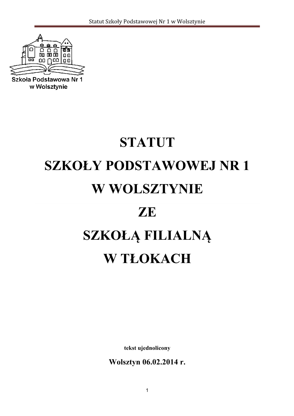 Statut Szkoły Podstawowej Nr 1 W Wolsztynie Ze Szkołą Filialną W Tłokach