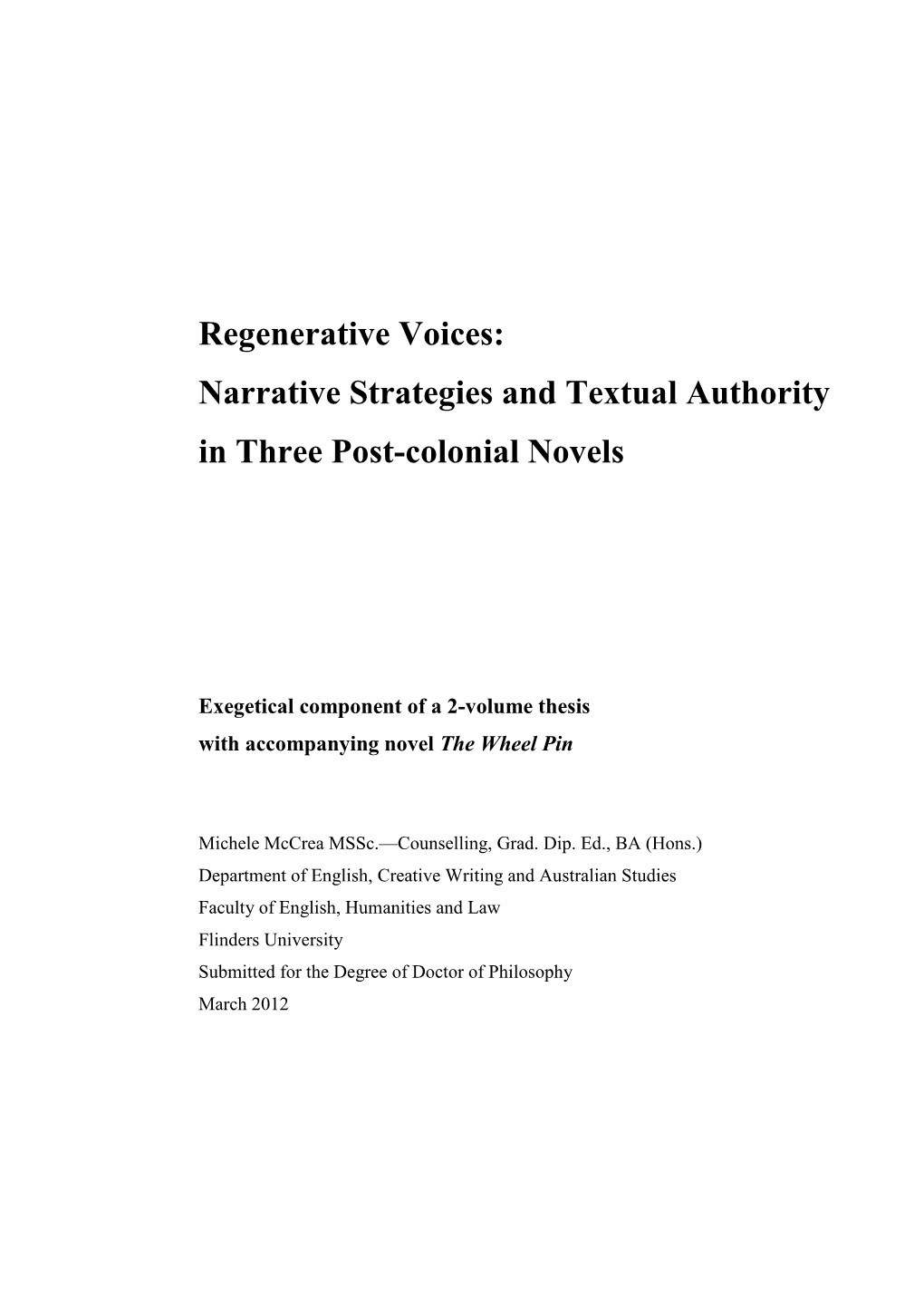 Regenerative Voices:Narrative Strategies and Textual Authorityin