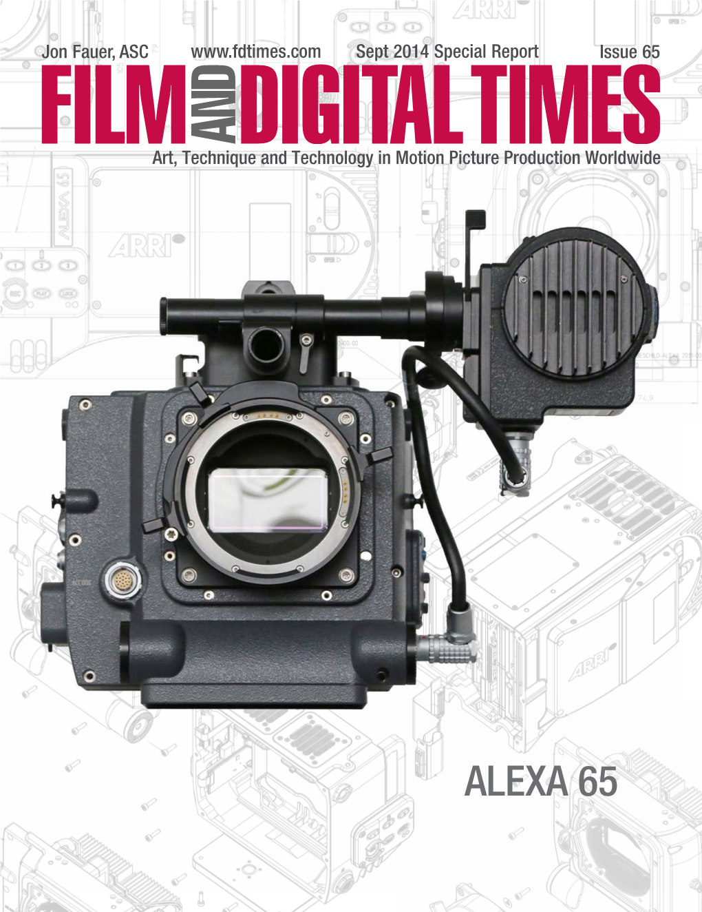 ALEXA 65 Fdtimes Issue 65 Contents Art, Technique and Technology ARRI ALEXA 65: 65Mm Rebooted