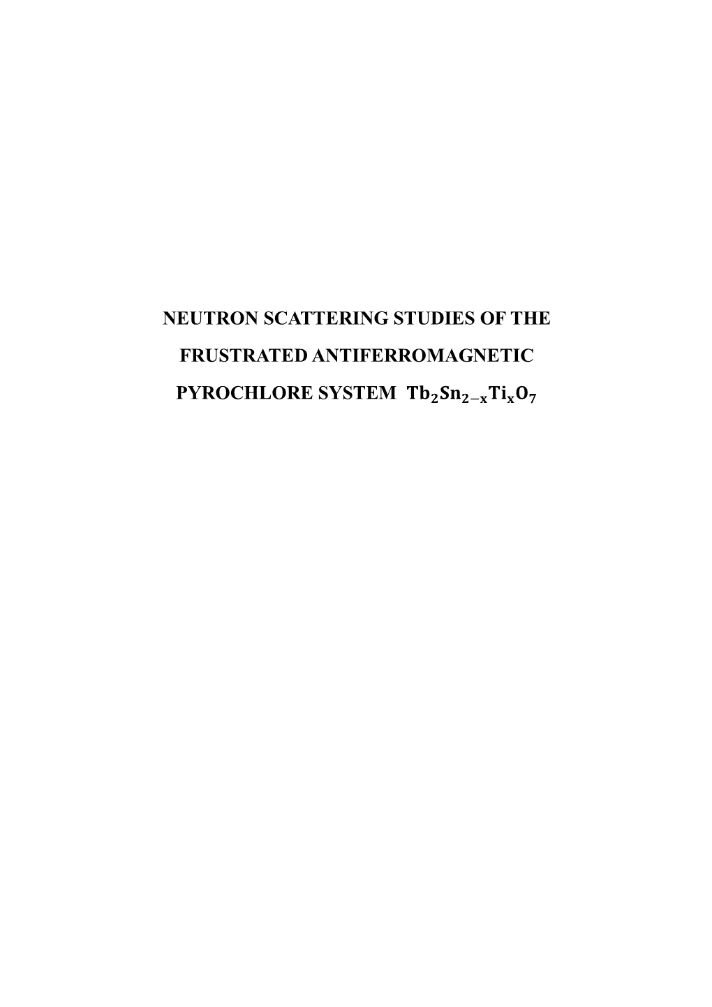 Neutron Scattering Studies of the Frustrated Antiferromagnetic