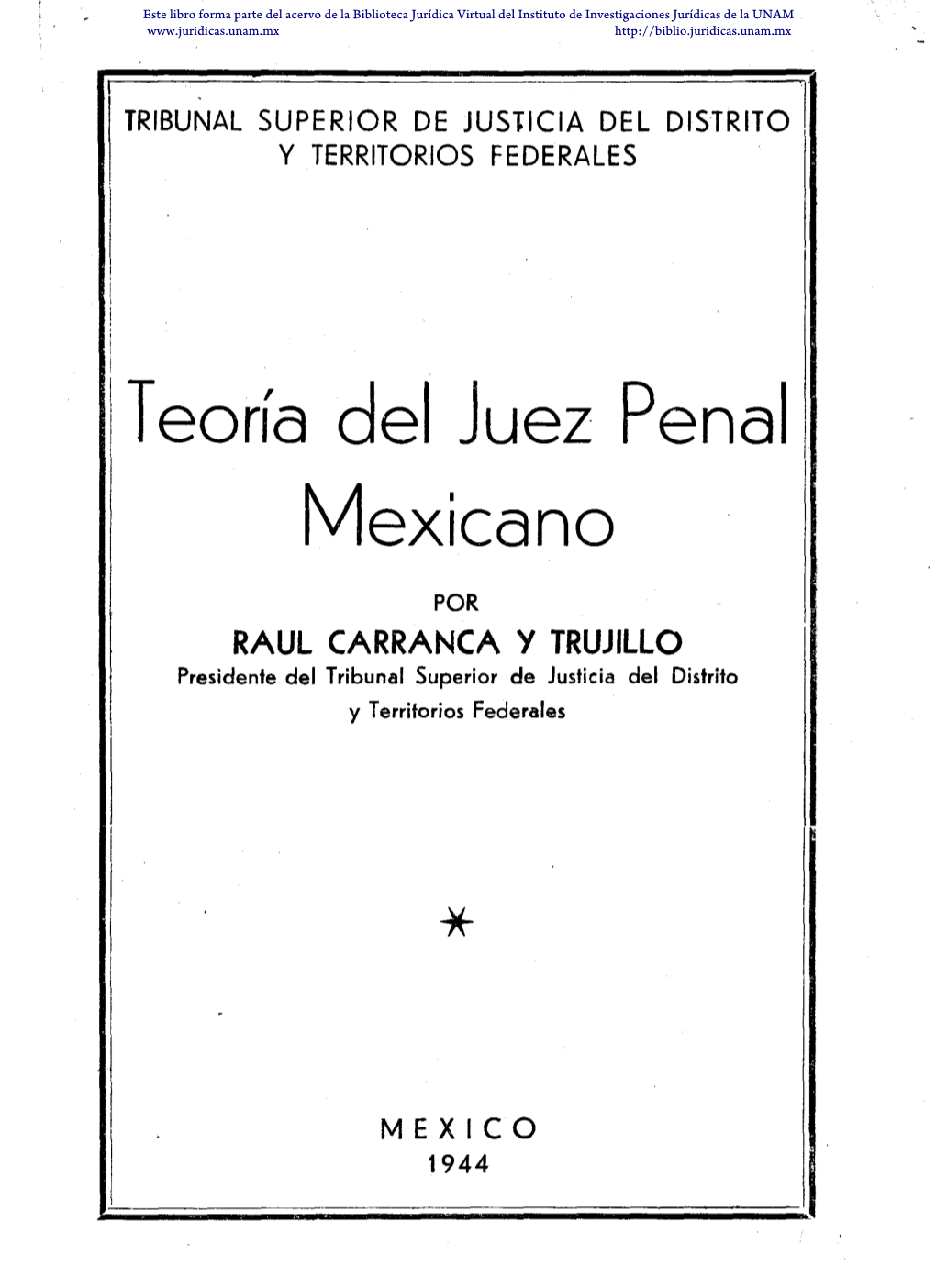 RAUL CARRANCA Y TRUJILLO Presidente Del Tribunal Superior De Justicia Del Distrito Y Territorios Federales