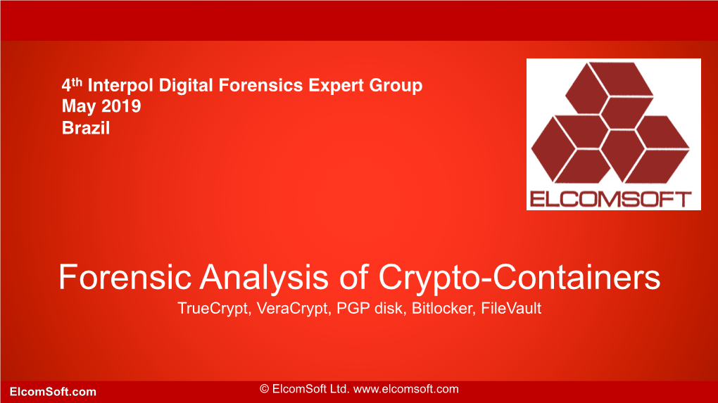 Forensic Analysis of Crypto-Containers Truecrypt, Veracrypt, PGP Disk, Bitlocker, Filevault