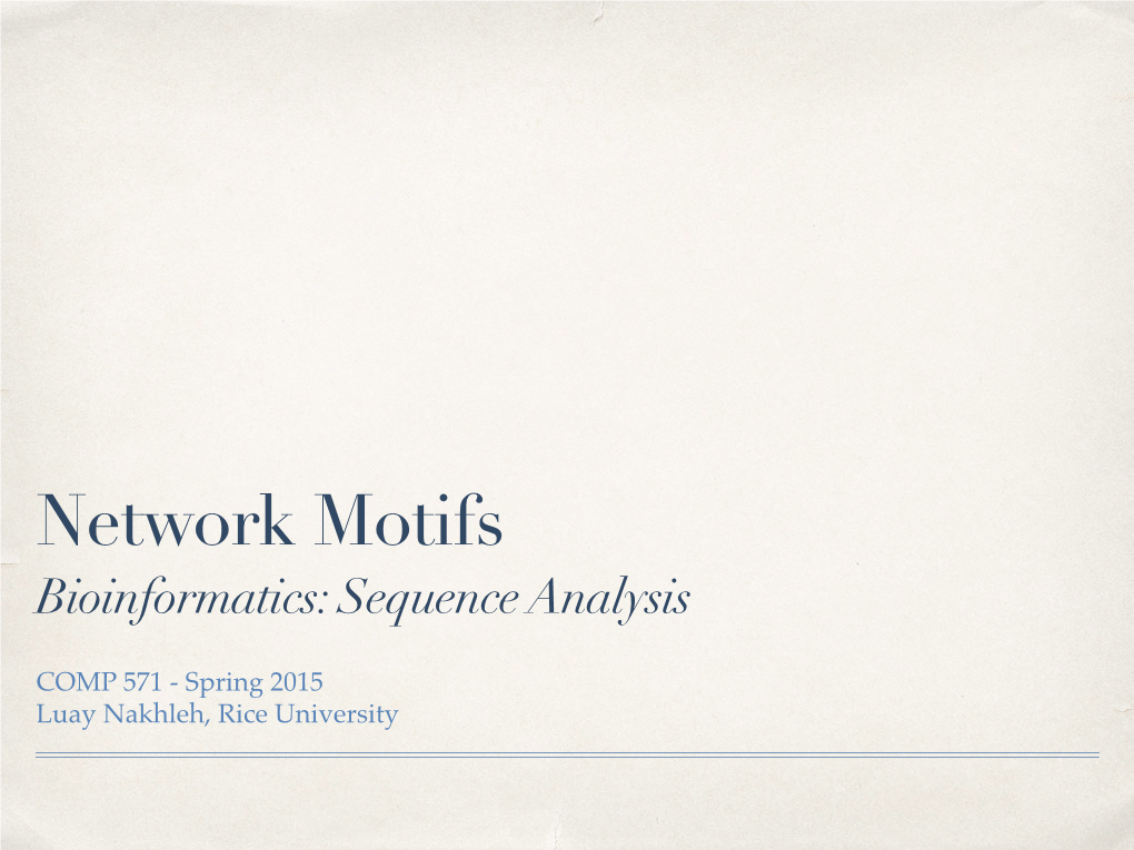 Network Motifs Bioinformatics: Sequence Analysis