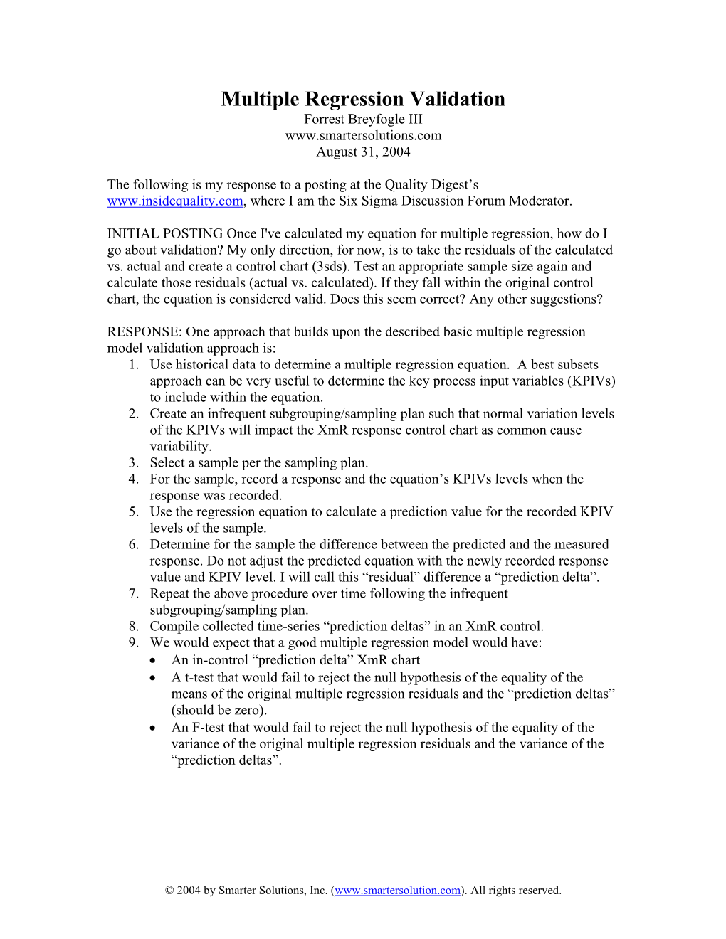 Multiple Regression Validation Forrest Breyfogle III August 31, 2004