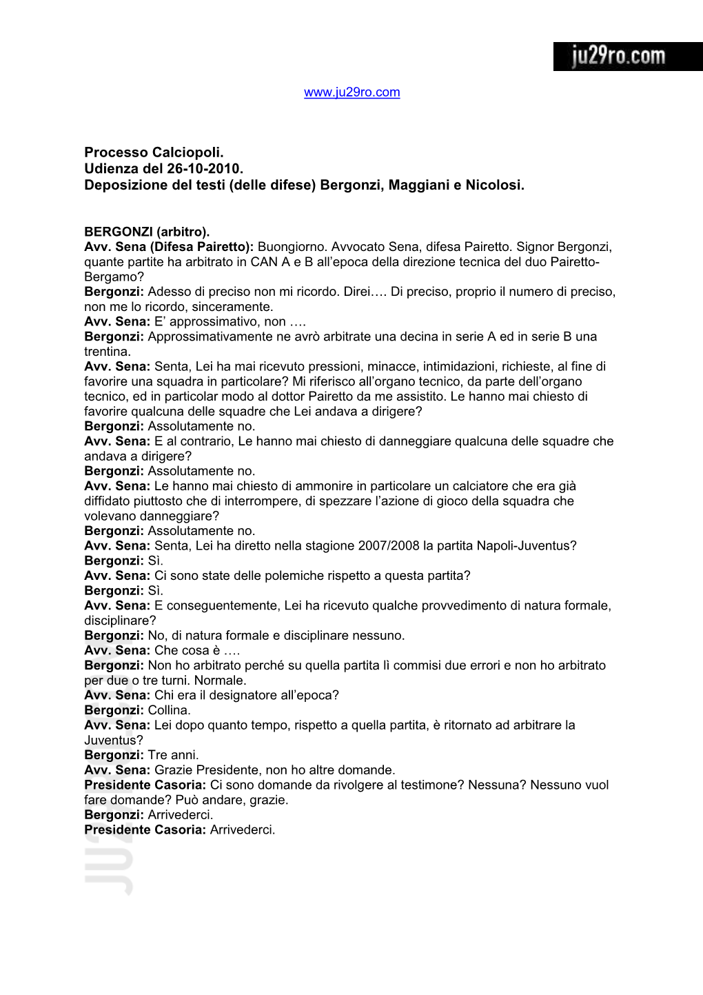 Processo Calciopoli. Udienza Del 26-10-2010. Deposizione Del Testi (Delle Difese) Bergonzi, Maggiani E Nicolosi