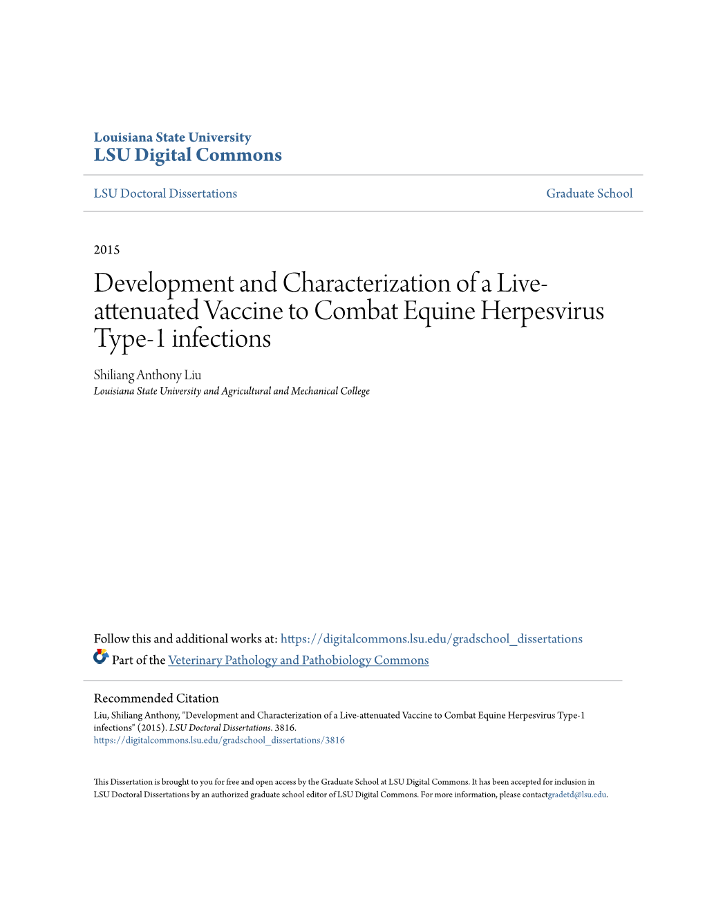 Development and Characterization of a Live-Attenuated Vaccine to Combat Equine Herpesvirus Type-1 Infections" (2015)