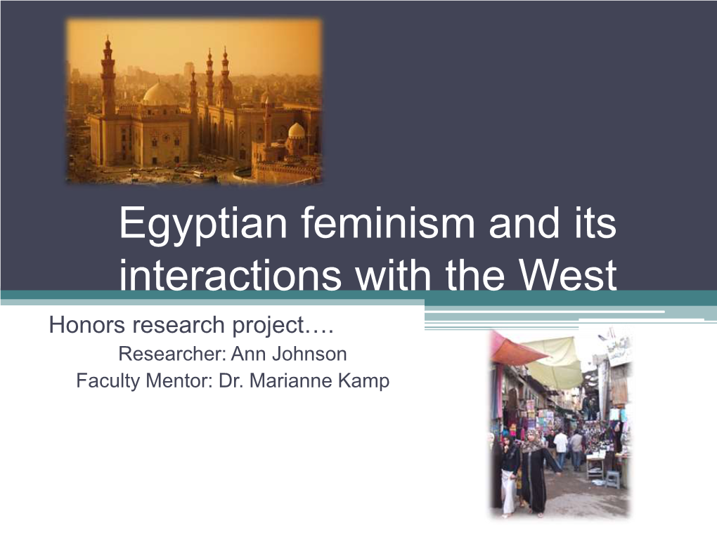 Egyptian Feminism and Its Interactions with the West Honors Research Project…