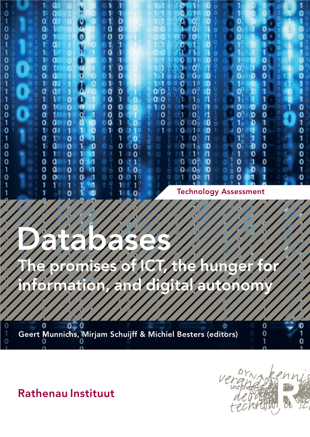 Databases the Promises of ICT, the Hunger for Information, and Digital Autonomy