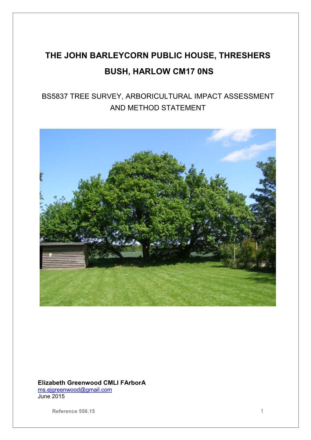 THE JOHN BARLEYCORN PUBLIC HOUSE, THRESHERS BUSH, HARLOW CM17 0NS Arboricultural Impact Assessment and Method Statement
