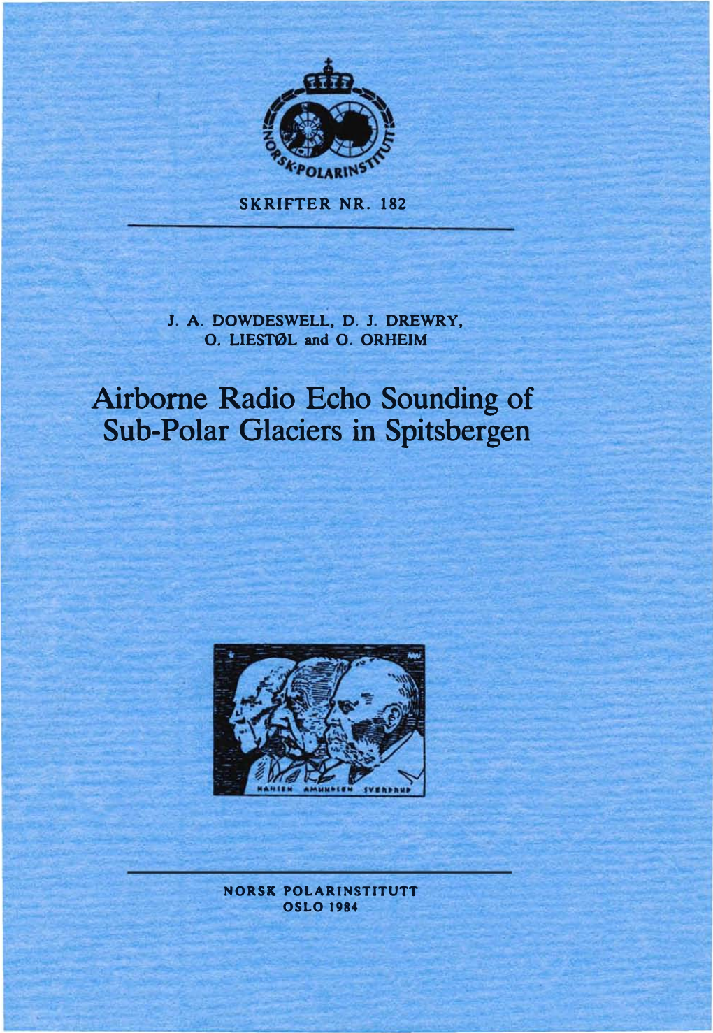 T Airbome Radio Echo Sounding of . Sub-Polar Glaeiers in Spitsbergen