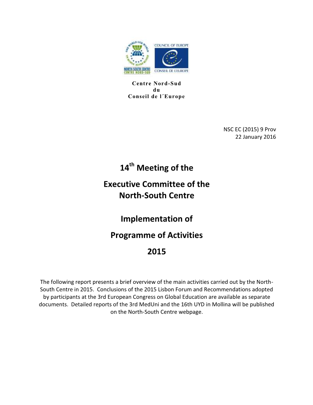 14 Meeting of the Executive Committee of the North-South Centre Implementation of Programme of Activities 2015