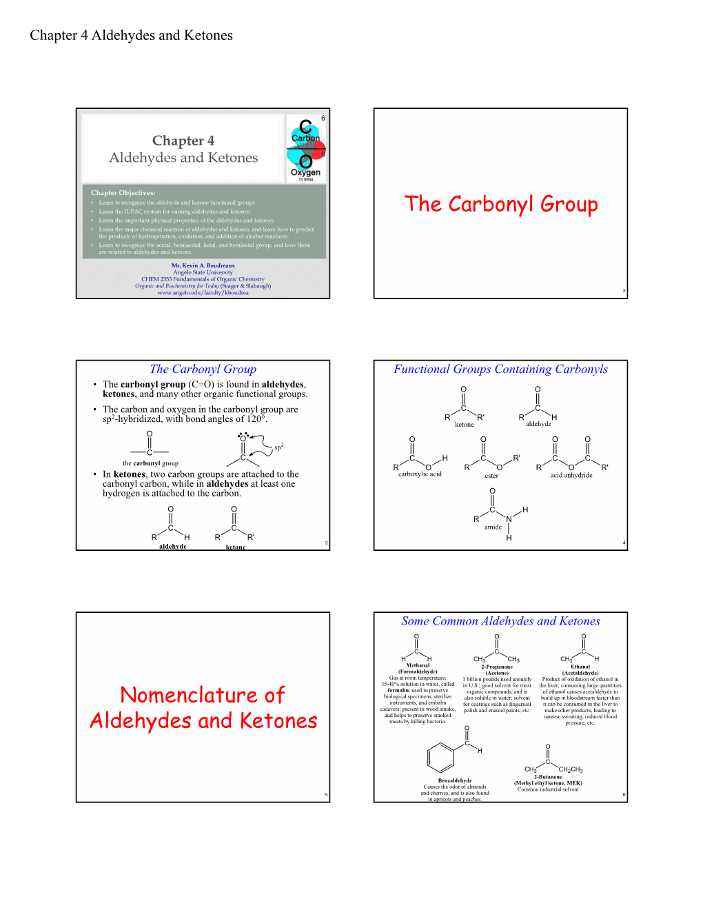 The Carbonyl Group Nomenclature of Aldehydes and Ketones